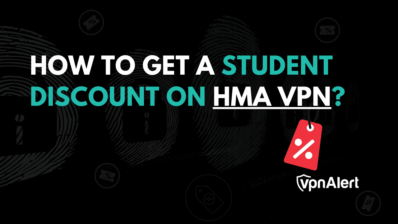 How to Get a Student Discount on HMA VPN? [2025 Update]