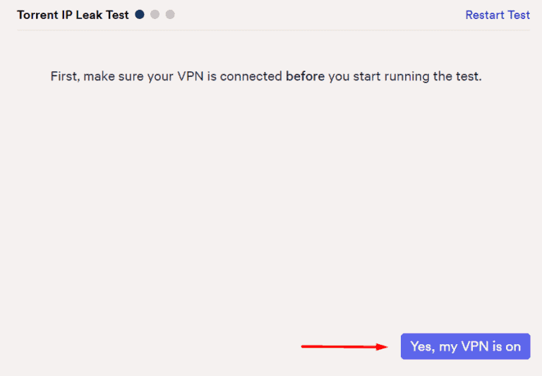 confirm vpn is on to begin torrent ip leak test